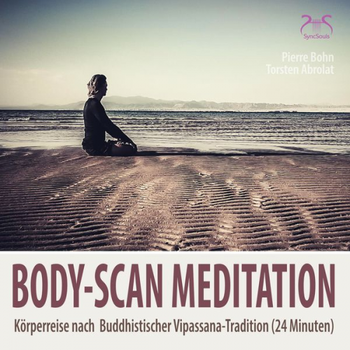 Pierre Bohn Torsten Abrolat - Body-Scan Meditation – Körperreise nach  Buddhistischer Vipassana-Tradition