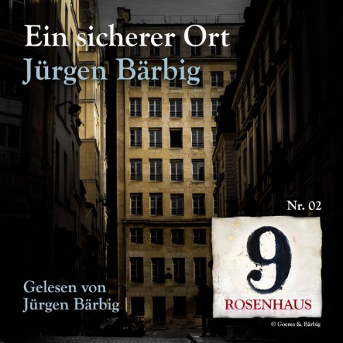 Jürgen Bärbig - Ein sicherer Ort - Rosenhaus 9 - Nr.2