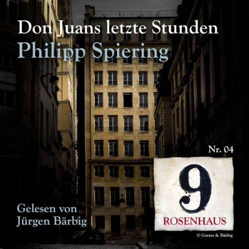 Philipp Spiering - Don Juans letzte Stunden - Rosenhaus 9 - Nr.4