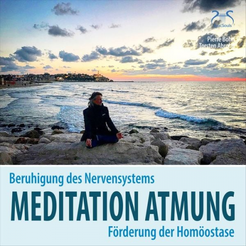 Pierre Bohn Torsten Abrolat - Meditation Atmung, Beruhigung des Nervensystems und Förderung der Homöostase