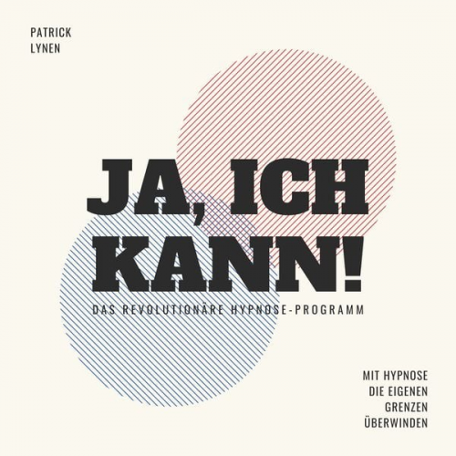 Patrick Lynen - Endlich Erfolg: Mit Hypnose die eigenen Grenzen überwinden