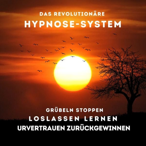 Patrick Lynen - Grübeln stoppen, Loslassen lernen, Urvertrauen zurückgewinnen