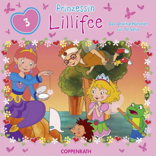 Monika Finsterbusch - Prinzessin Lillifee Folge 03: Das Hörspiel zur TV-Serie