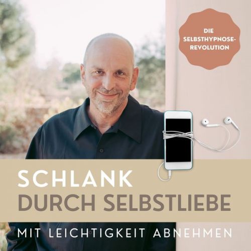 Patrick Lynen - Schlank durch Selbstliebe: Mit Leichtigkeit abnehmen