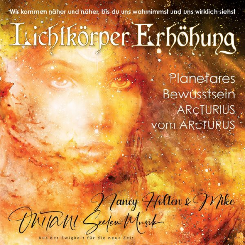 Nancy Holten - Lichtkörper Erhöhung. Planetares Bewusstsein