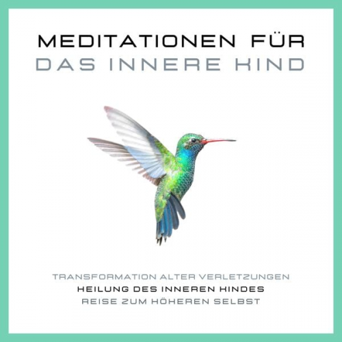 Aino Simon Patrick Lynen - Meditationen für das Innere Kind