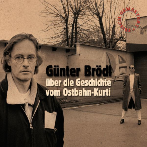 Günter Brödl - Günter Brödl über die Geschichte vom Ostbahn-Kurti (frisch gemastert)