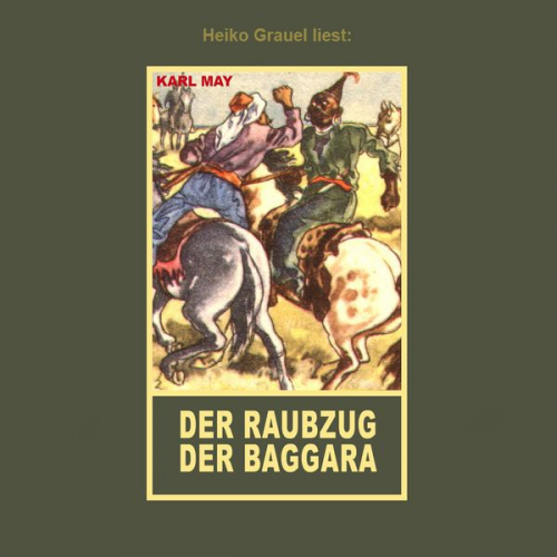 Karl May - Der Raubzug der Baggara