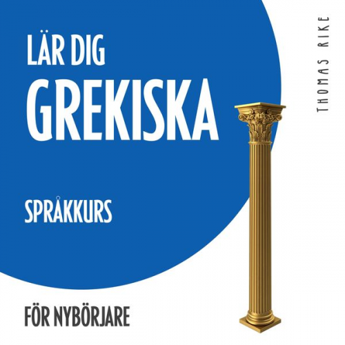 Thomas Rike - Lär dig grekiska (språkkurs för nybörjare)