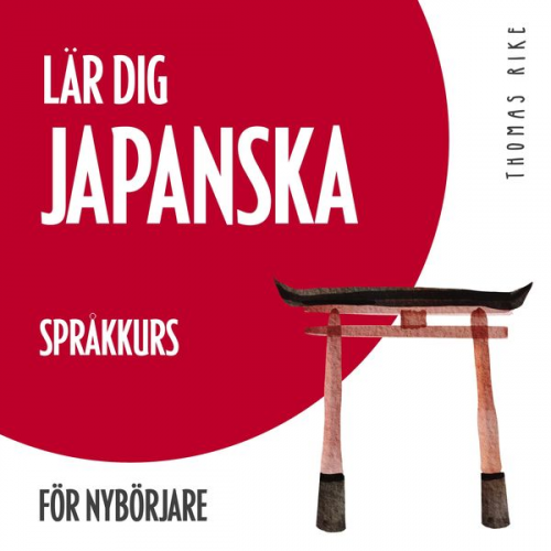 Thomas Rike - Lär dig japanska (språkkurs för nybörjare)