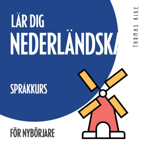 Thomas Rike - Lär dig nederländska (språkkurs för nybörjare)