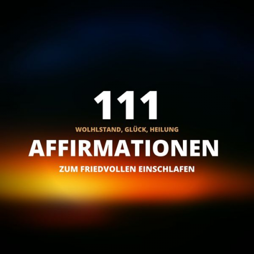 Laura Schöning - 111 Affirmationen zum friedvollen Einschlafen