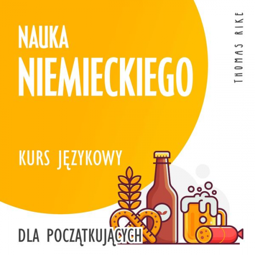 Thomas Rike - Nauka niemieckiego (kurs językowy dla początkujących)