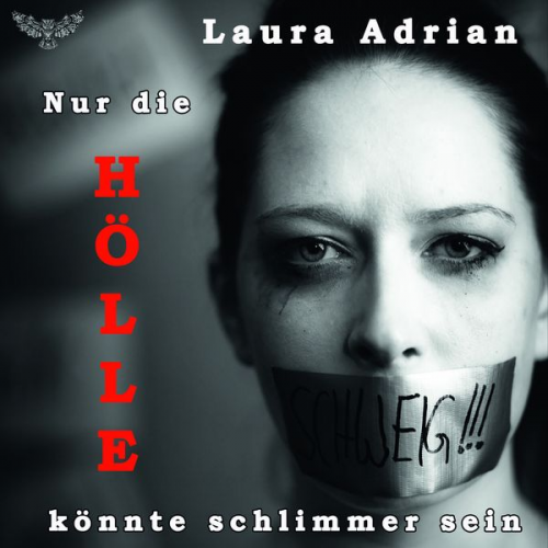 Laura Adrian - Nur die Hölle könnte schlimmer sein