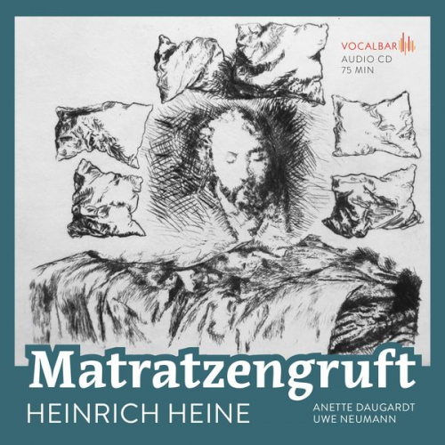 Heinrich Heine - Heinrich Heine: Matratzengruft