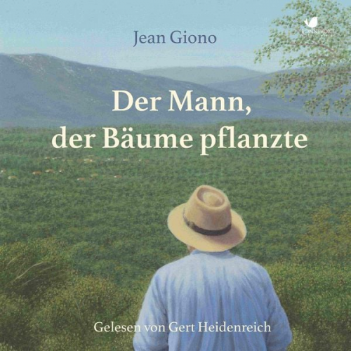 Jean Giono - Der Mann, der Bäume pflanzte