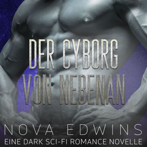 Nova Edwins - Der Cyborg von nebenan