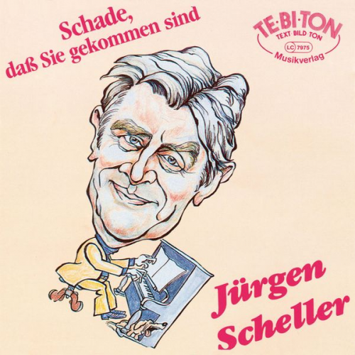 Jürgen Scheller - Schade, daß Sie gekommen sind