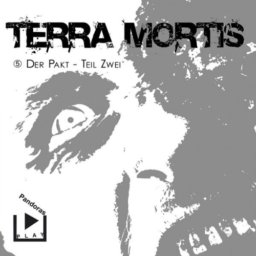 Dane Rahlmeyer - Terra Mortis 5 – Der Pakt Teil 2