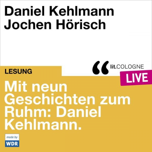 Daniel Kehlmann - Mit neun Geschichten zum Ruhm: Daniel Kehlmann