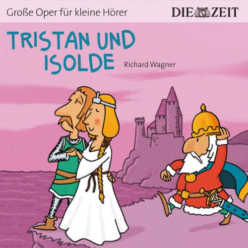 Richard Wagner - Die ZEIT-Edition "Große Oper für kleine Hörer", Tristan und Isolde