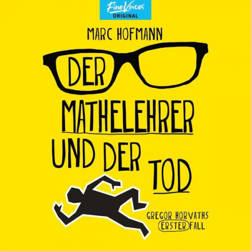 Marc Hofmann - Der Mathelehrer und der Tod - Gregor Horvaths erster Fall