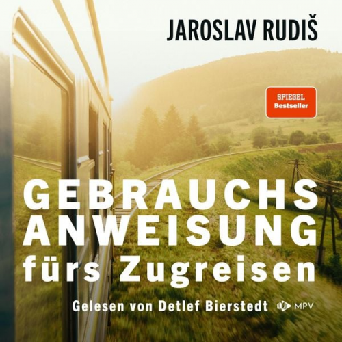 Jaroslav Rudiš - Gebrauchsanweisung fürs Zugreisen