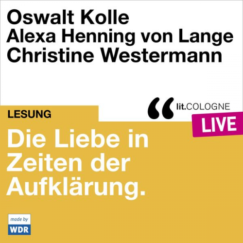 Oswalt Kolle Alexa Henning Lange - Die Liebe in Zeiten der Aufklärung