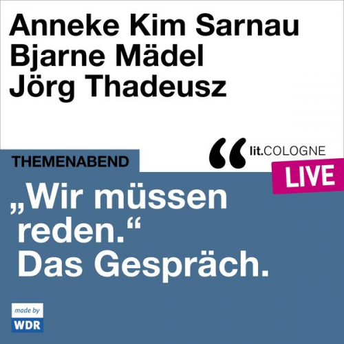 Anneke Kim Sarnau Bjarne Mädel Eva Schuderer - "Wir müssen reden." Das Gespräch mit Anneke Kim Sarnau und Bjarne Mädel