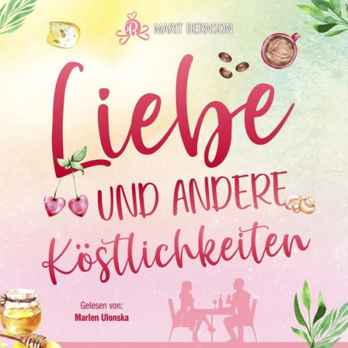 Marit Bernson - Liebe und andere Köstlichkeiten