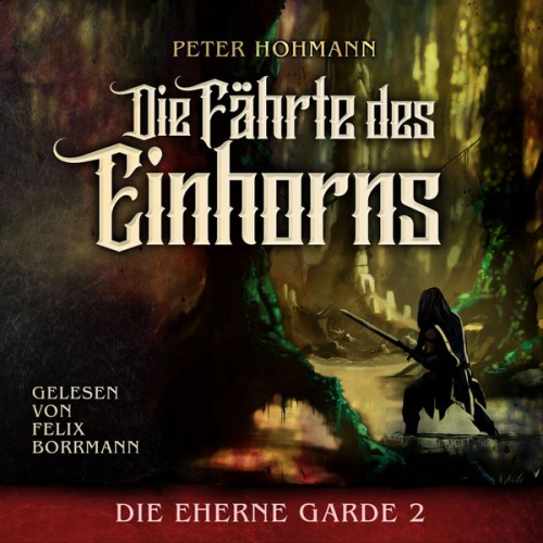 Peter Hohmann - Die Fährte des Einhorns