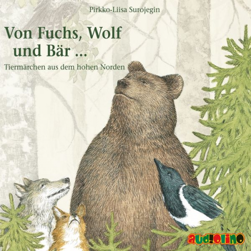 Pirkko-Liisa Surojegin - Von Fuchs, Wolf und Bär ...