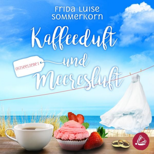 Frida Luise Sommerkorn - Kaffeeduft und Meeresluft