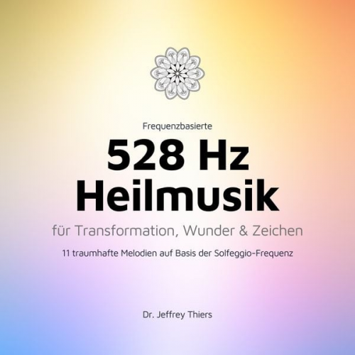 Institut für Klangheilung - Frequenzbasierte 528 Hz Heilmusik für Transformation, Wunder und Zeichen