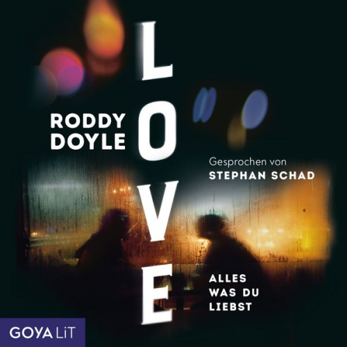 Roddy Doyle - Love. Alles was du liebst