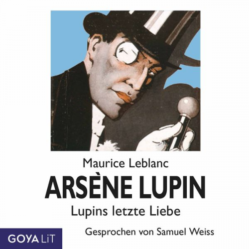 Maurice Leblanc - Arsène Lupins letzte Liebe