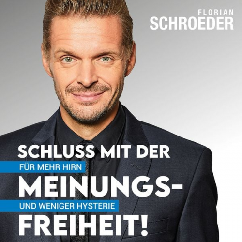 Florian Schroeder - Schluss mit der Meinungsfreiheit!