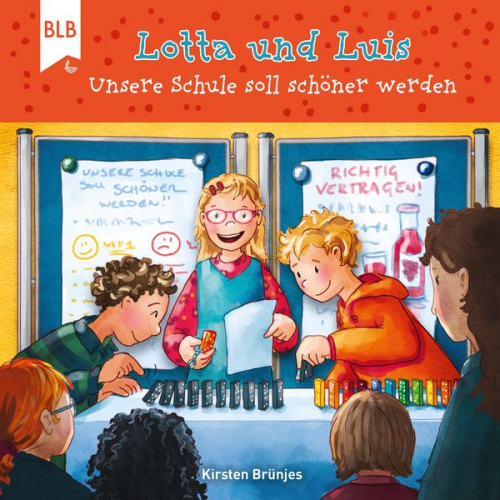 Kirsten Brünjes - Lotta und Luis - Unsere Schule soll schöner werden