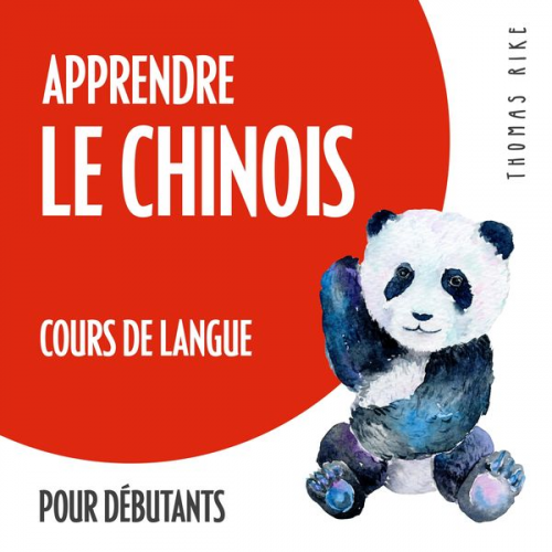 Thomas Rike - Apprendre le chinois (cours de langue pour débutants)