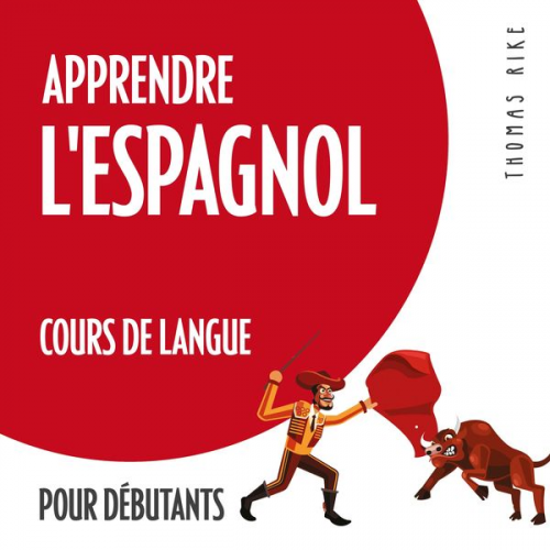 Thomas Rike - Apprendre l'espagnol (cours de langue pour débutants)