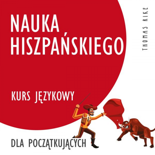 Thomas Rike - Nauka hiszpańskiego (kurs językowy dla początkujących)