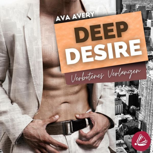 Ava Avery - Deep Desire – Verbotenes Verlangen