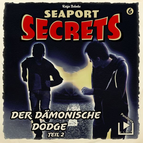 Katja Behnke - Seaport Secrets 6 – Der dämonische Dodge Teil 2