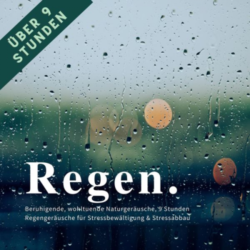 Institut für Stressreduktion - Regen & Regengeräusche: Beruhigende, wohltuende Naturgeräusche für Stressbewältigung & Stressabbau