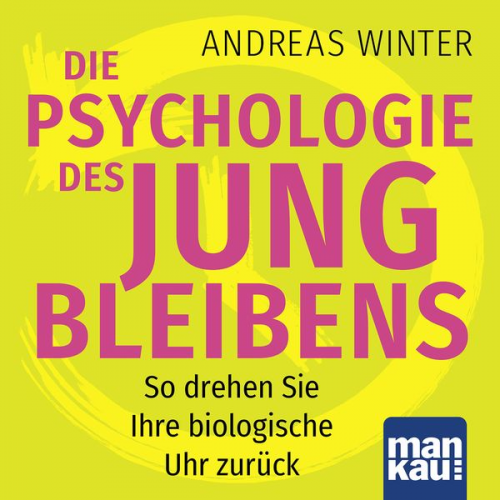 Andreas Winter - Die Psychologie des Jungbleibens