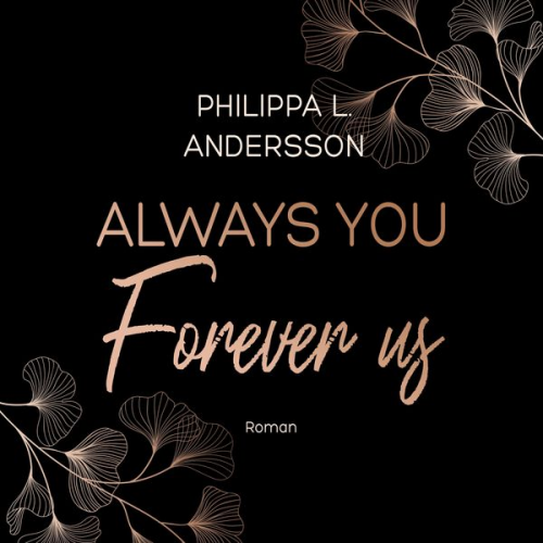 Philippa L. Andersson - Always You Forever Us