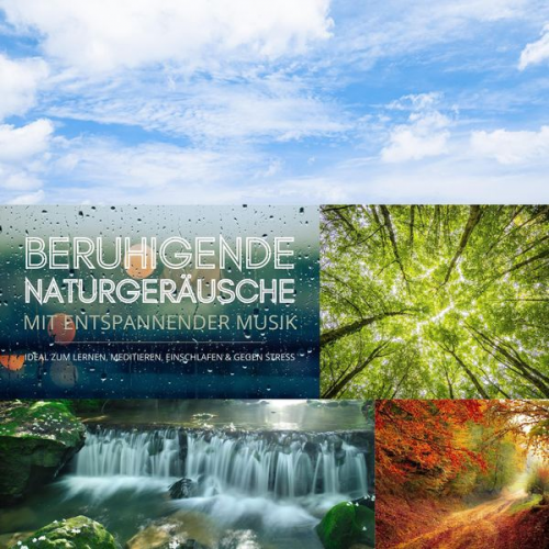 Klangwerkstatt für Entspannungsmusik - Beruhigende Naturgeräusche mit entspannender Musik (XXL-Bundle)