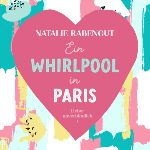 Natalie Rabengut - Ein Whirlpool in Paris