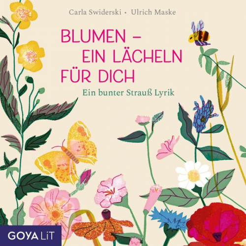 Else Lasker Schüler Heinrich Heine Johann Wolfgang von Goethe Joseph Eichendorff Erich Kästner - Blumen - ein Lächeln für Dich