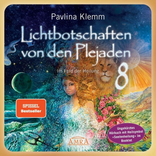 Pavlina Klemm - Lichtbotschaften von den Plejaden Band 8 (Ungekürzte Lesung und Heilsymbol »Seelenheilung«)